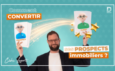 Comment Convertir ses Prospects Immobiliers Disrupteur Immobilier Le blog disrupteur immobilier – Disrupteur Immobilier