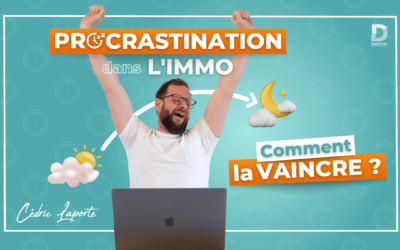 Procrastination dans l’Immobilier : Comment la Vaincre ? Disrupteur Immobilier Le blog disrupteur immobilier – Disrupteur Immobilier